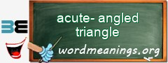 WordMeaning blackboard for acute-angled triangle